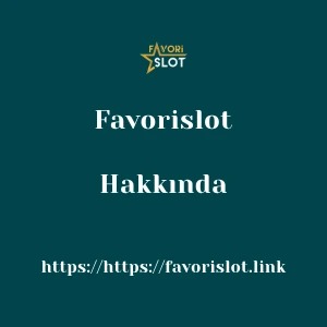 Favorislot Hakkında