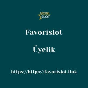 Favorislot Üyelik